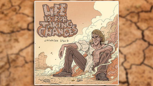 life_is_for_taking_chances_Jeremiah_Craig