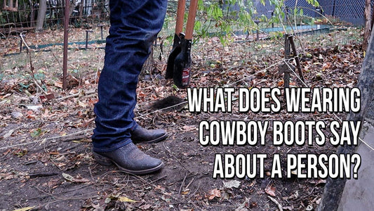 What Does Wearing Cowboy Boots Say About a Person?