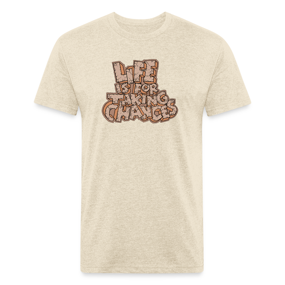 Life is for Taking Chances T-Shirt - heather cream